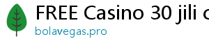 FREE Casino 30 jili casino login