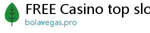 FREE Casino top slots